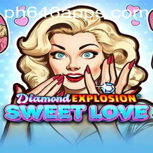Explore DiamondExplosionSweetLove: A Captivating Gaming Experience